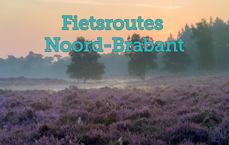 Fietsroutes Noord-Brabant